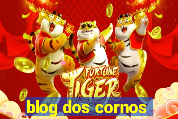 blog dos cornos